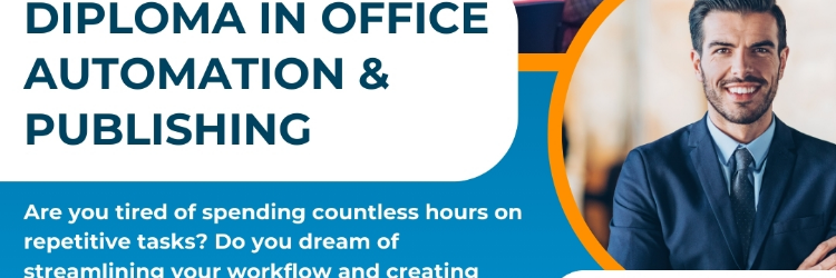 Master the Art of Office Productivity Diploma in Office Automation and Publishing 